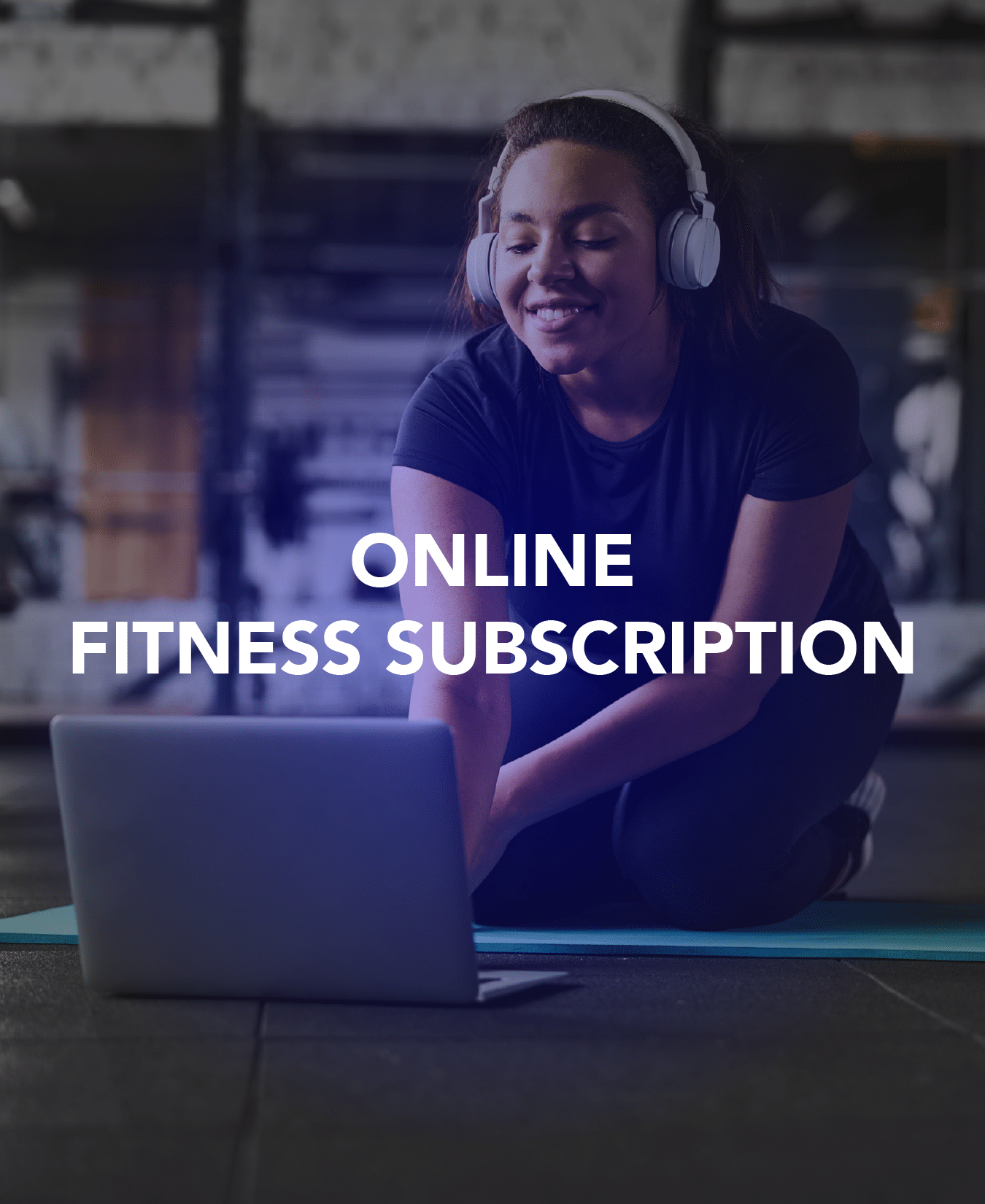 ONLINE FITNESS SUBSCRIPTION
